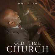 Old Time Church , Mr Sipp