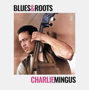 Blues & Roots , Charlie Mingus