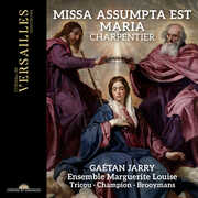 Charpentier: Missa Assumpta est Maria , Gaetan Jarry