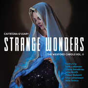 Strange Wonders, The Wexford Carols, Vol. II , Caitriona O'Leary