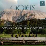 Mendelssohn & Enescu Octets , Quatuor Ebene