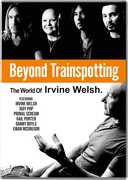 Beyond Trainspotting: The World Of Irvine Welsh [Import] 