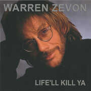 Life'll Kill Ya , Warren Zevon