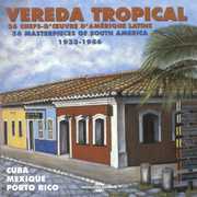 Vereda Tropical-36 Masterpieces of South America , Various Artists