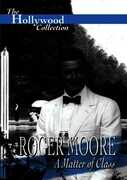 Hollywood Collection: Roger Moore a Matter Class , Roger Moore