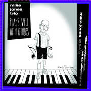 Plays Well with Others , Mike Jones