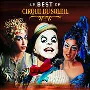 Le Best of , Cirque du Soleil