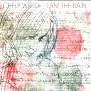 I Am The Rain , Chely Wright