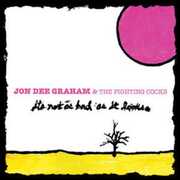 It's Not As Bad As It Looks , Jon Dee Graham