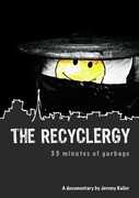 The Recyclergy: 33 Minutes of Garbage 