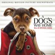 A Dog's Way Home (Original Motion Picture Soundtrack) , Mychael Danna