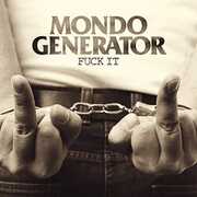 F*** It , Mondo Generator