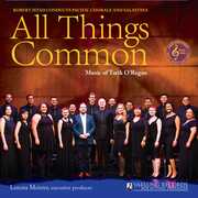 All Things Common , Pacific Chorale Salastina Istad