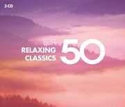 50 Best Relaxing Classics , 50 Best Relaxing Classics
