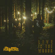 Live In The Woods , Hawkins