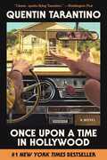 Once Upon a Time in Hollywood: A Novel , Quentin Tarantino