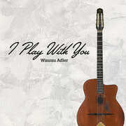 I Play With You , Wawau Adler
