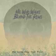 Lucky Ones Died First - Gold , He Who Walks Behind the Rows