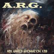 One World Without The End , A.R.G.