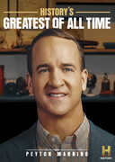 History's Greatest of All Time With Peyton Manning , Peyton Manning
