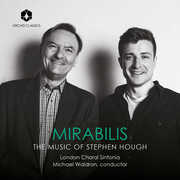 Music of Stephen Hough , London Choral Sinfonia