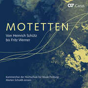 Motets from Heinrich Schutz to Fritz Werner , Kammerchor der Hochschule fur Musik