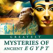 Greatest Mysteries Of Ancient Egypt
