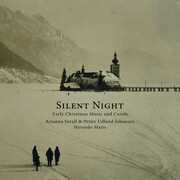 Silent Night: Early Christmas Music & Carols 