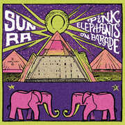 Pink Elephants On Parade , Sun Ra