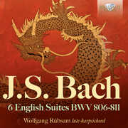 J.S. Bach: 6 English Suites, BWV 806-811 , Wolfgang Rubsam