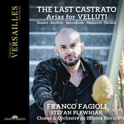 The Last Castrato - Arias for Velluti , Franco Fagioli