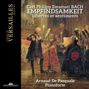 C.P.E. Bach: Empfindsamkeit , Arnaud de Pasquale