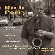 East Of The Sun and West Of 2nd Avenue , Rich Perry