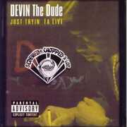 Just Tryin Ta Live , Devin the Dude