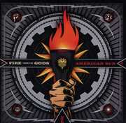 American Sun , Fire From the Gods