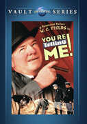 You're Telling Me! , W.C. Fields