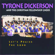 Let's Praise the Lord , Tyrone Dickerson