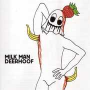 Milk Man , Deerhoof
