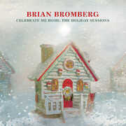Celebrate Me Home: The Holiday Sessions , Brian Bromberg
