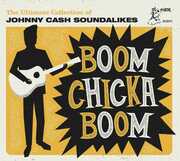 Boom Chicka Boom: The Ultimate Collection Of Johnny Cash Soundalikes (Various Artists) , Various Artists