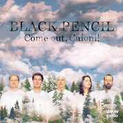 Come Out Caioni , Black Pencil