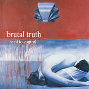 Need To Control , Brutal Truth