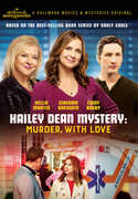 Hailey Dean Mystery: Murder, With Love , Kellie Martin