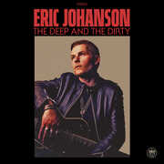 The Deep And The Dirty , Eric Johanson