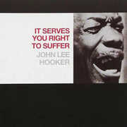 It Serves You Right To Suffer , John Lee Hooker