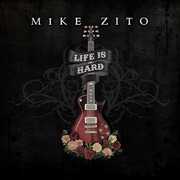 Life Is Hard , Mike Zito