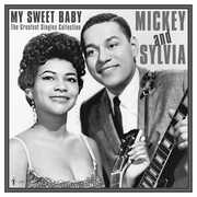 My Sweet Baby: The Greatest Singles 1954-61 , Mickey & Sylvia