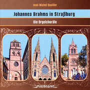 Brahms in Strassbourg - the Organ Chorales , Jean-Michel Douiller