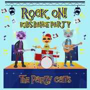 Kids Dance Party: Rock On , The Party Cats