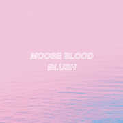 Blush - Blue , Moose Blood